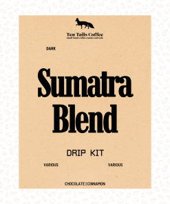 Drip Kits - Sumatra Blend